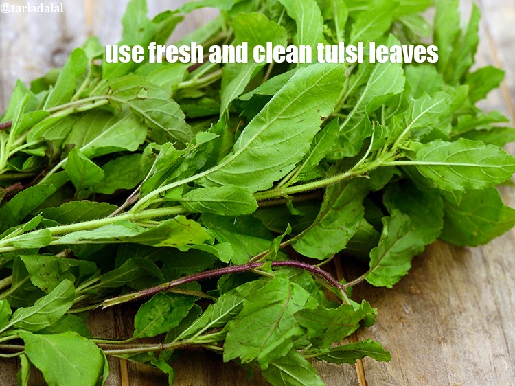 Step 9 – Use fresh and clean tulsi leaves.