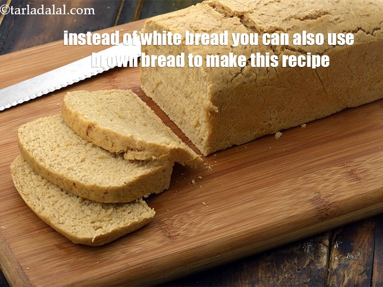 स्टेप 35 – इस रेसिपी को बनाने के लिए&nbsp;आप सफेद ब्रेड की जगह&nbsp;<a …