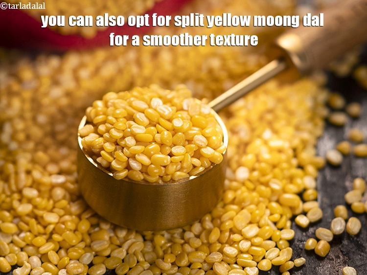 Step 21 – You can also opt for split yellow moong dal for a smoother texture.