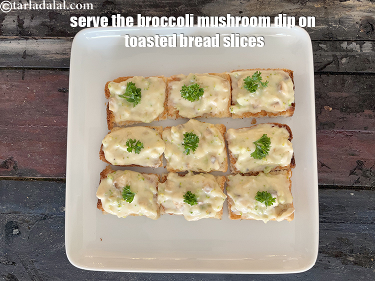 Step 24 – Serve the dip on toasted bread slices.
