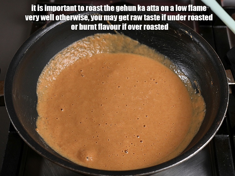 Step 15 – It is important to roast the&nbsp;gehun ka atta&nbsp;on a low flame very well otherwise, you …