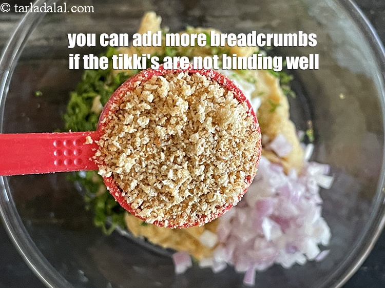 Step 43 – You can add more breadcrumbs if the tikki&#39;s are not binding well.&nbsp;
