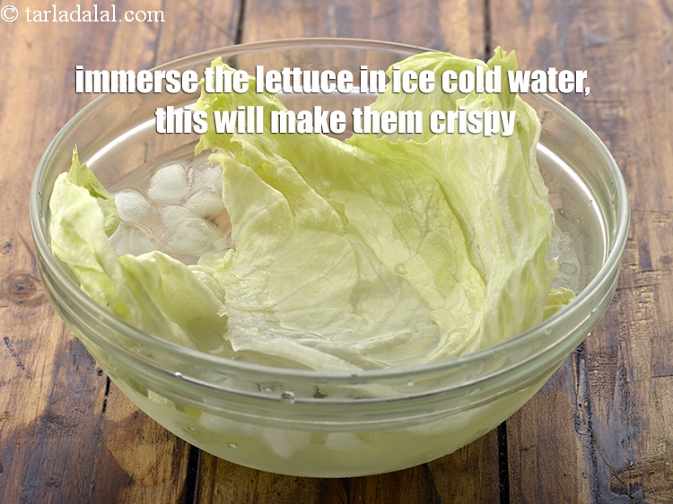 Step 17 – Immerse the lettuce in ice cold water, this will make them crispy.