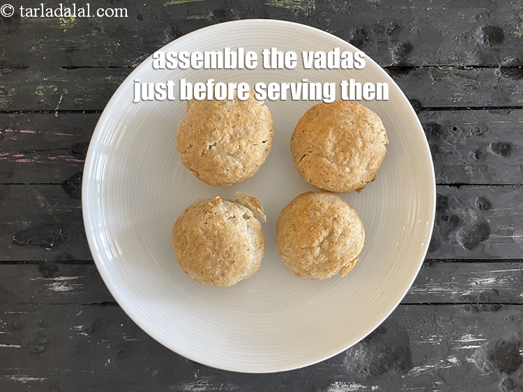 Step 39 – Assemble the vadas just before serving then.
