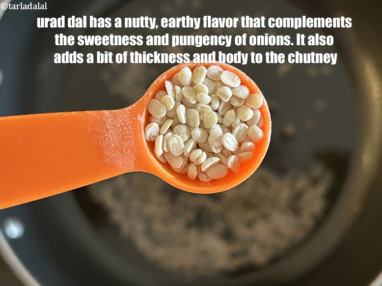 Step 34 – Urad dal has a nutty, earthy flavor that complements the sweetness and pungency of onions. …