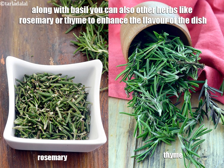 Step 17 – Along with basil you can also other herbs like rosemary or thyme to enhance the …
