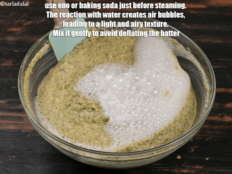 Step 41 – Use eno or baking soda just before steaming. The reaction with water creates air bubbles, …