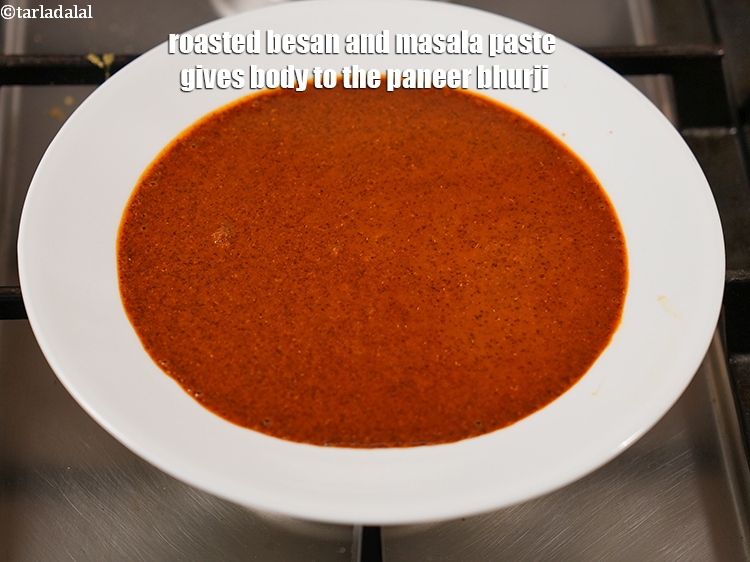 Step 33 – Roasted besan and masala paste gives body to the paneer bhurji.