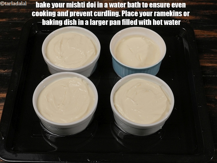 Step 15 – Bake your mishti doi in a water bath to ensure even cooking and prevent curdling. …