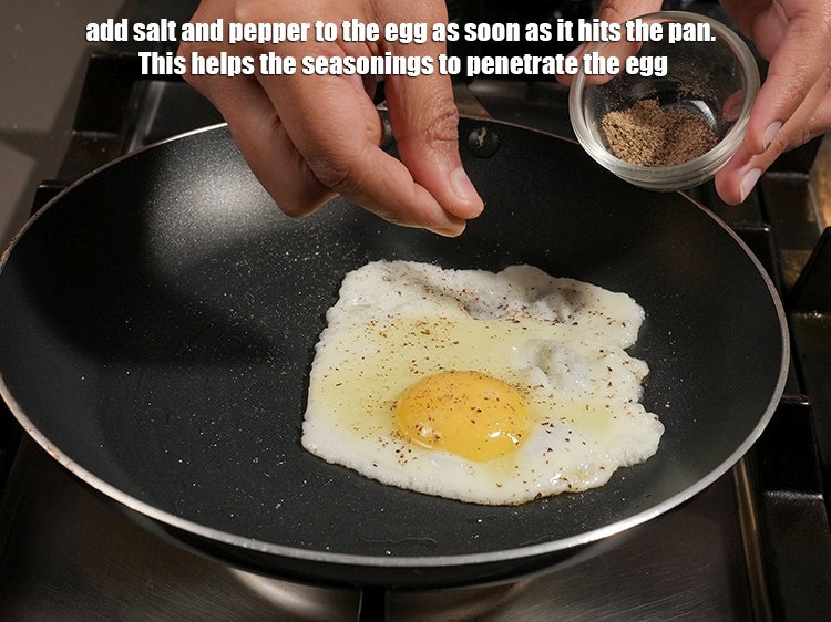 Step 12 – Add salt and pepper to the egg as soon as it hits the pan. This …