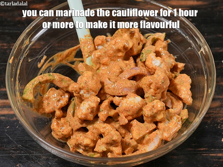 Step 24 – You can marinade the cauliflower for 1 hour or more to make it more flavourful.