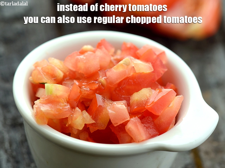 Step 12 – Instead of cherry tomatoes you can also use regular chopped tomatoes.