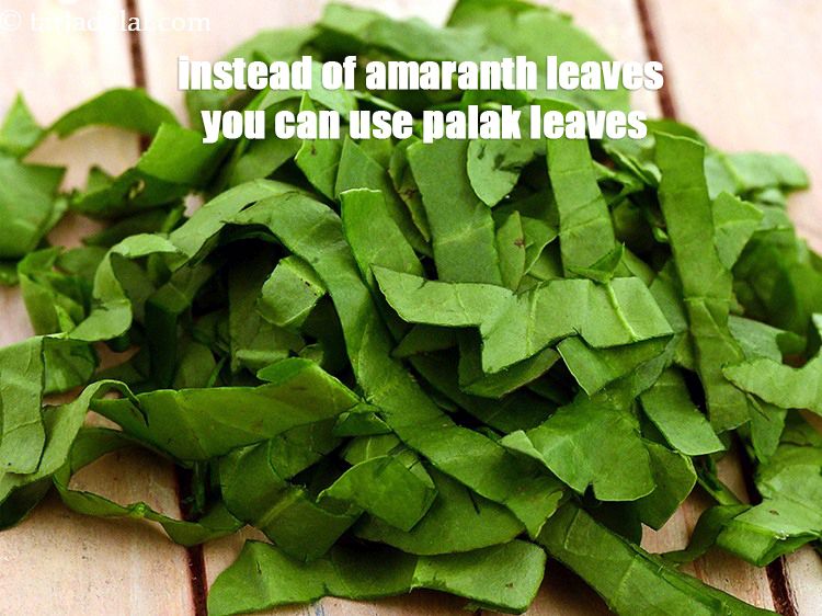 Step 27 – Instead of amaranth leaves you can use palak leaves.