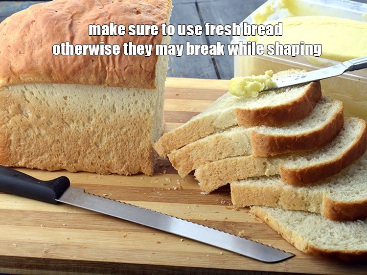 Step 29 – Make sure to use fresh bread otherwise they may break while shaping.