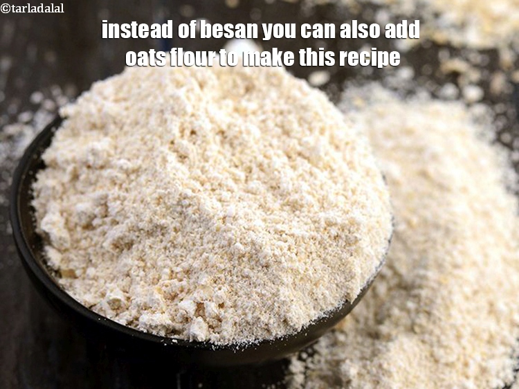 Step 25 – Instead of besan you can also add oats flour to make this recipe.
