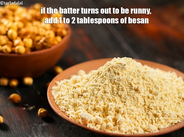 Step 37 – If the batter turns out to be runny, add 1 to 2 tablespoons of besan.