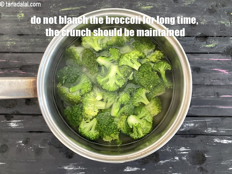 Step 21 – Do not blanch the broccoli for long time, the crunch should be maintained.