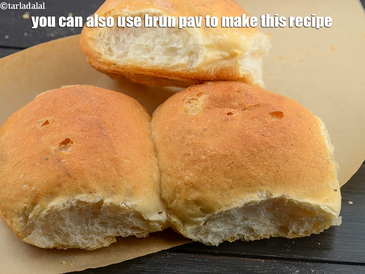 Step 14 – You can also use brun pav to make this recipe.