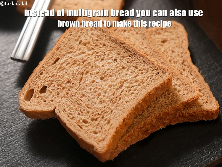 Step 24 – Instead of multigrain bread you can also use brown bread to make this recipe.