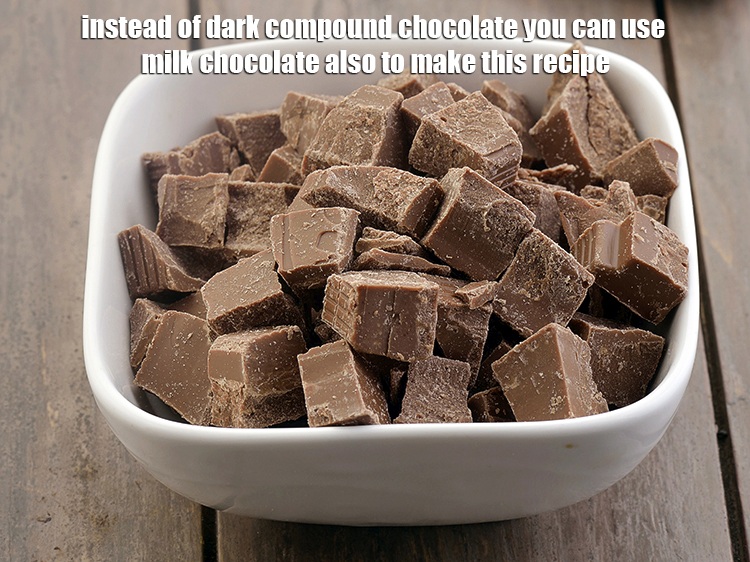 Step 15 – Instead of dark compound chocolate you can use milk chocolate also to make this recipe.