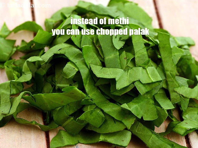 Step 19 – Instead of methi you can use chopped palak.