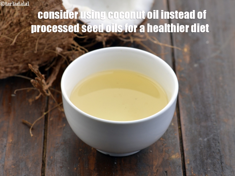 स्टेप 31 – स्वस्थ आहार के लिए प्रसंस्कृत बीज तेल के बजाय नारियल …