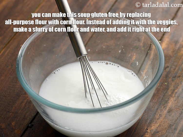 Step 29 – You can make this soup gluten free by replacing all-purpose flour with corn flour. Instead …