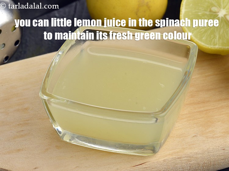 Step 44 – You can little lemon juice in the spinach puree to maintain its fresh green colour.