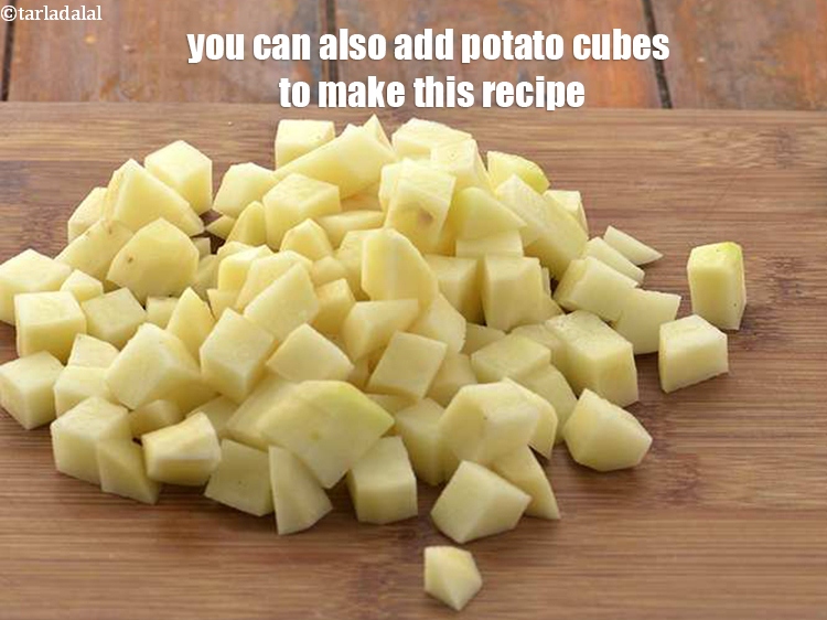 Step 35 – You can also add potato cubes to make this recipe.