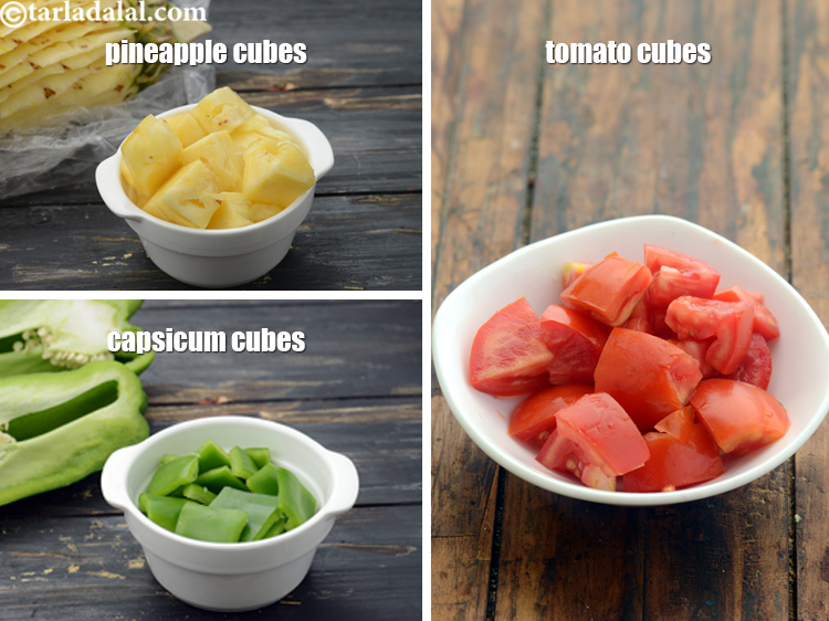 Step 25 – Cut the pineapple, capsicum and tomato into big cubes as they tend to shrink on …