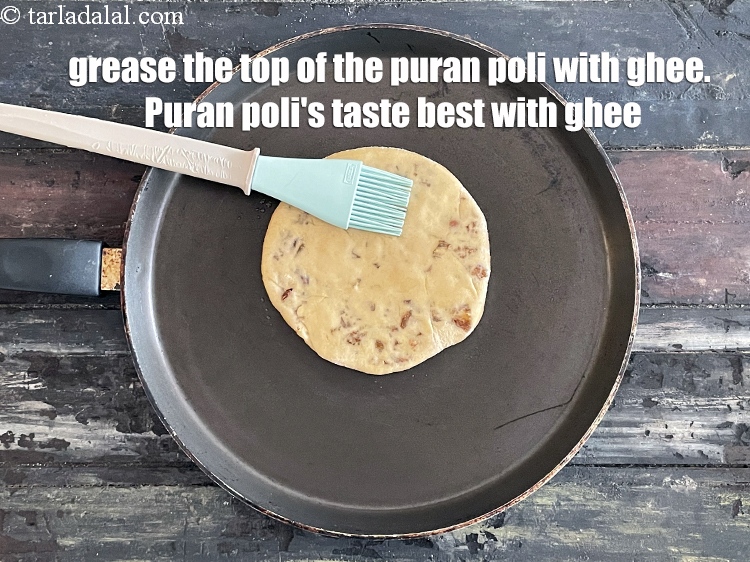 Step 42 – Grease the top of the puran poli with ghee. Puran poli&#39;s taste best with ghee.