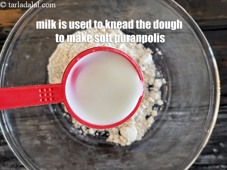 Step 38 – Milk is used to knead the dough to make soft puranpolis.