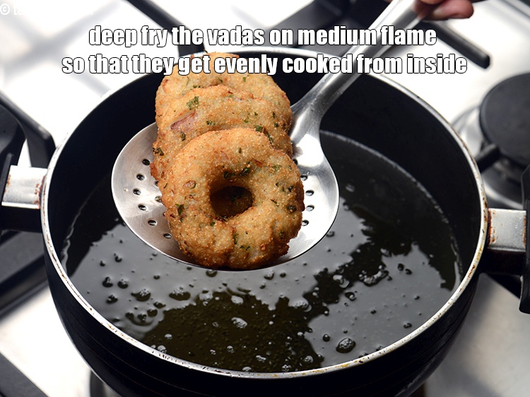 Step 27 – Deep fry the vadas on medium flame so that they get evenly cooked from inside.