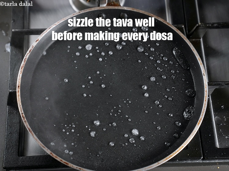 Step 30 – Sizzle the tava well before making every dosa.