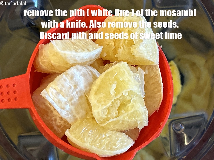 Step 24 – Remove the pith ( white line ) of the mosambi with a knife. Also remove …