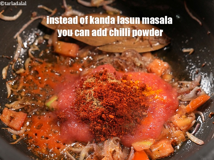 Step 32 – Instead of kanda lasun masala you can add chilli powder.