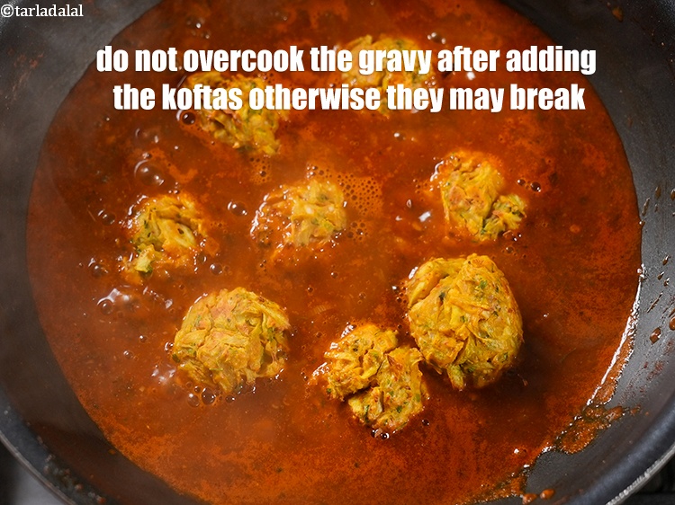 Step 39 – Do not overcook the gravy after adding the koftas otherwise they may break.