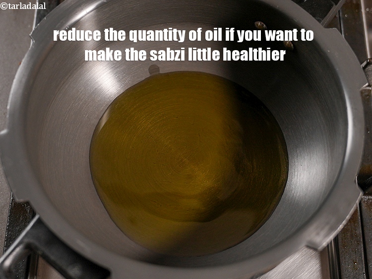 Step 45 – Reduce the quantity of oil if you want to make the sabzi little healthier.