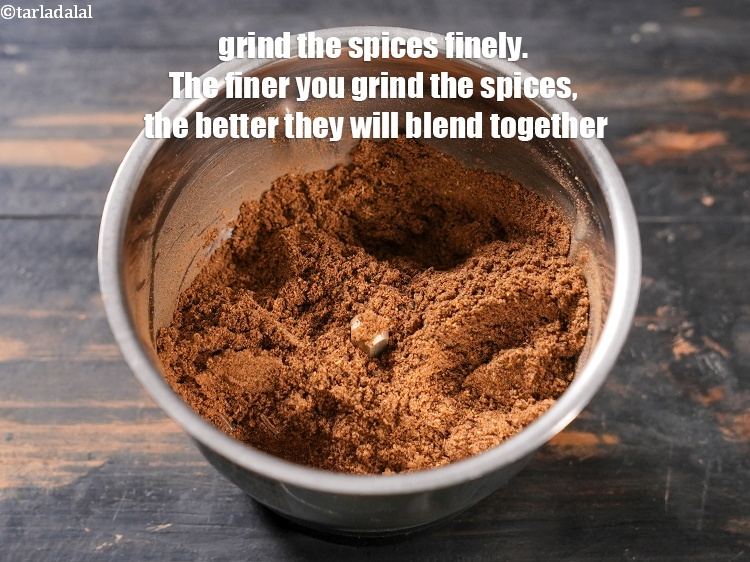 Step 22 – Grind the spices finely. The finer you grind the spices, the better they will blend …