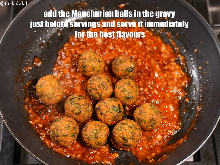 Step 39 – Add the Manchurian balls in the gravy just before servings and serve it immediately for …