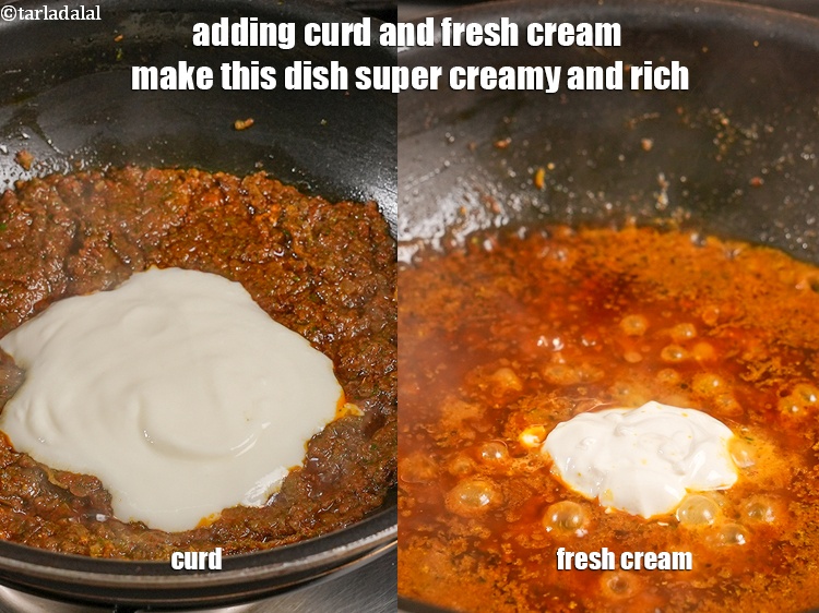 Step 38 – Adding curd and fresh cream make this dish super creamy and rich.