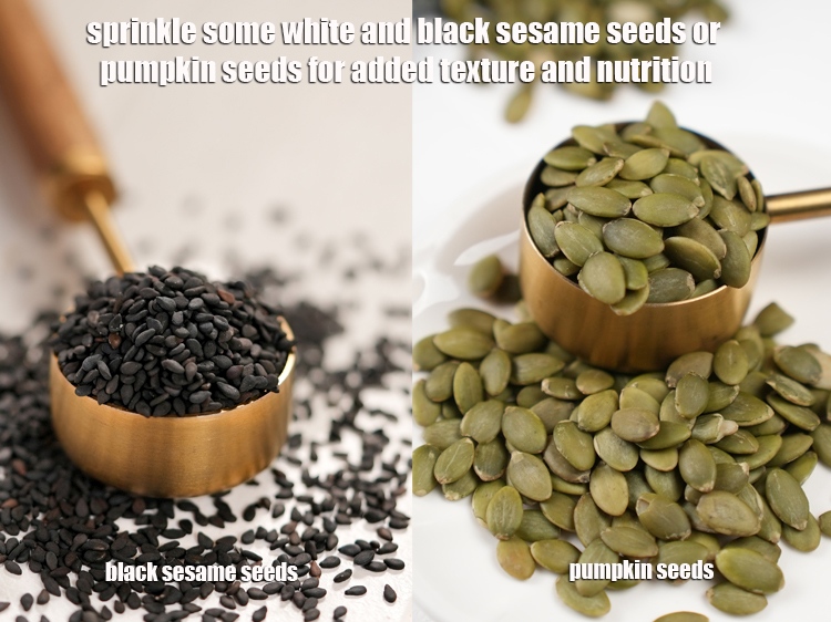 Step 17 – Sprinkle some white and black sesame seeds or&nbsp;pumpkin seeds for added texture and nutrition.