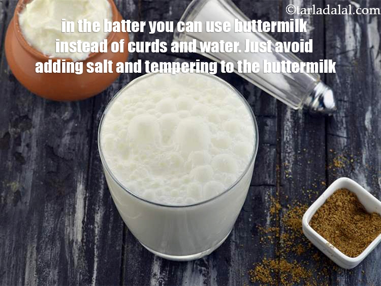 Step 30 – <meta charset="UTF-8" />In the batter you can use&nbsp;<a href="https://www.tarladalal.com/glossary-buttermilk-chaas-taak-moru-chaach-670i">buttermilk</a>&nbsp;instead of curds and water. Just avoid …