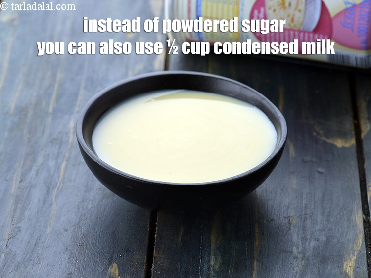 Step 32 – Instead of powdered sugar you can also use &frac12; cup condensed milk.