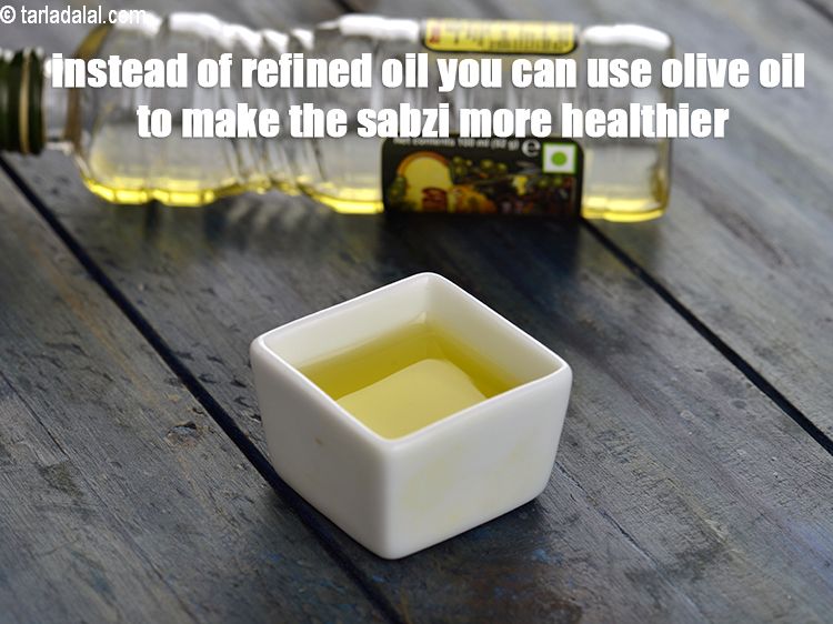 Step 28 – Instead of refined oil you can use olive oil to make the sabzi more healthier.