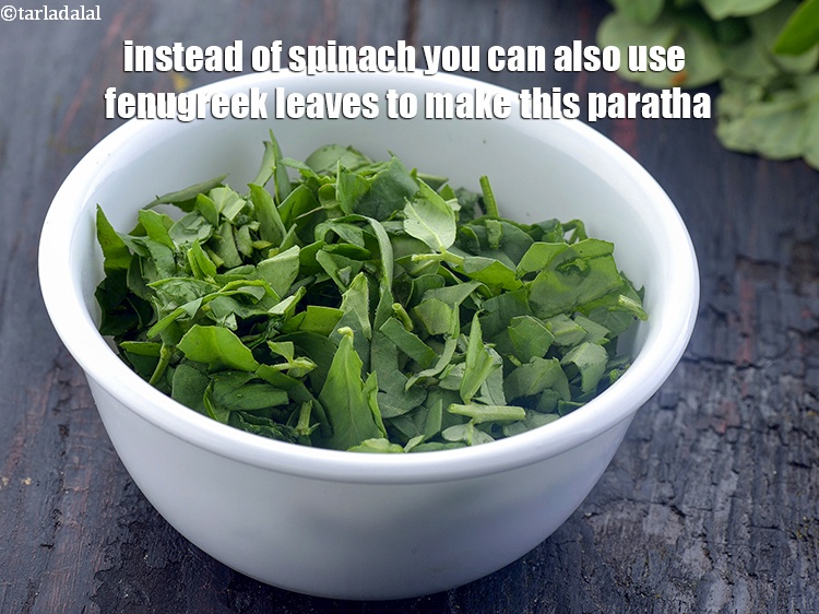 Step 27 – Instead of spinach you can also use fenugreek leaves to make this paratha.