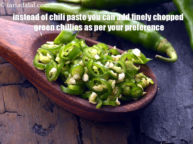 Step 45 – Instead of chili paste you can add finely chopped green chillies as per your preference.