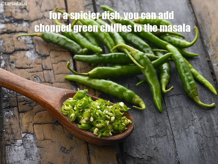 Step 37 – For a spicier dish, you can add chopped green chillies to the masala.