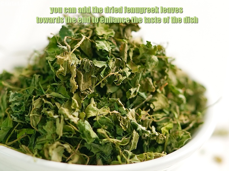 Step 40 – You can add the dried fenugreek leaves towards the end to enhance the taste of …