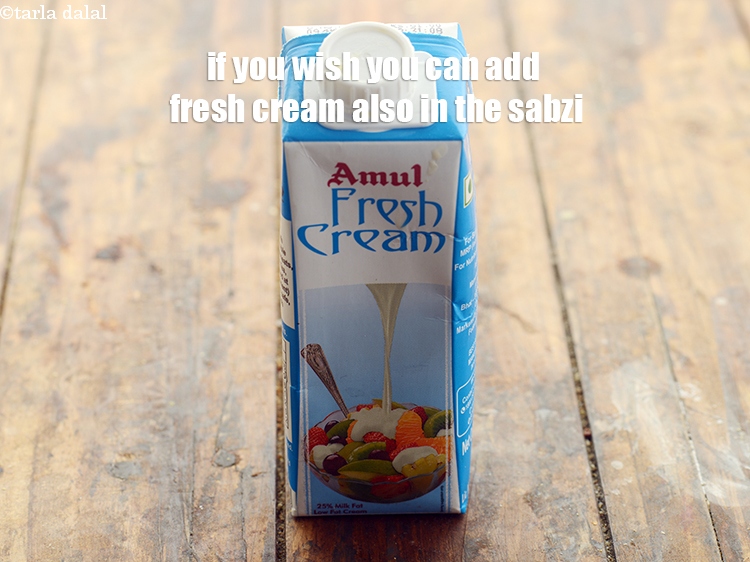 Step 39 – If you wish you can add fresh cream also in the sabzi.